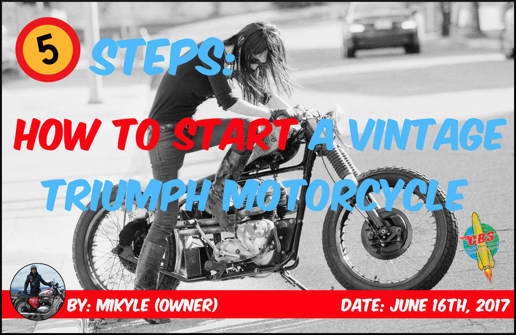 5 Steps: How To Start A Vintage Triumph Motorcycle