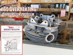 Service Bulletin: A65 Overheating Carburetor Problem