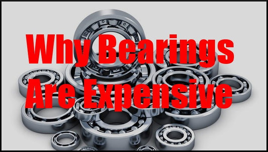 Why Bearings Are Expensive Banner