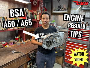 BSA A50 / A65 Engine Rebuild Tips