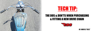 Tech Tip: The Dos & Don'ts When Purchasing & Fitting A New Drive Chain